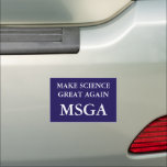 Make Science Great Again MSGA Typography Car Magnet<br><div class="desc">Stand up for facts and reason with this bold “Make Science Great Again” car magnet. A clever play on MAGA, this MSGA typography design is perfect for those who believe in climate change, medical research, and evidence-based policy. Just a reminder that science matters more than political denial. Great for educators,...</div>