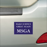 Make Science Great Again MSGA Typography Car Magnet<br><div class="desc">Stand up for facts and reason with this bold “Make Science Great Again” car magnet. A clever play on MAGA, this MSGA typography design is perfect for those who believe in climate change, medical research, and evidence-based policy. Just a reminder that science matters more than political denial. Great for educators,...</div>