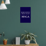 Make Science Great Again MSGA Typography Poster<br><div class="desc">Stand up for facts and reason with this bold “Make Science Great Again” poster. A clever play on MAGA, this MSGA typography design is perfect for those who believe in climate change, medical research, and evidence-based policy. Just a reminder that science matters more than political denial. Great for educators, activists,...</div>