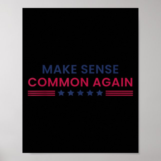 Make Sense Common Again Funny Quote  Poster (Front)