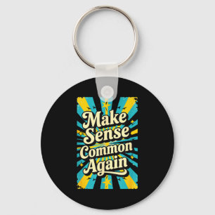 Make Sense Common Again Key Ring