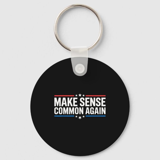 Make Sense Common Again  Key Ring (Front)