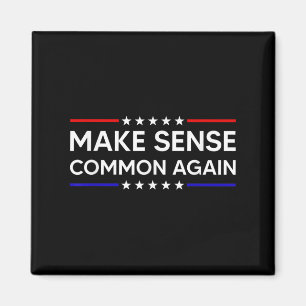 Make Sense Common Again Magnet