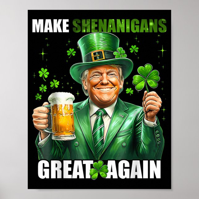 Make Shenanigans Great Again Donald Trump St Patri Poster (Front)