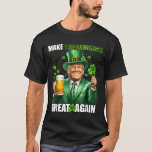 Make Shenanigans Great Again Donald Trump St Patri T-Shirt