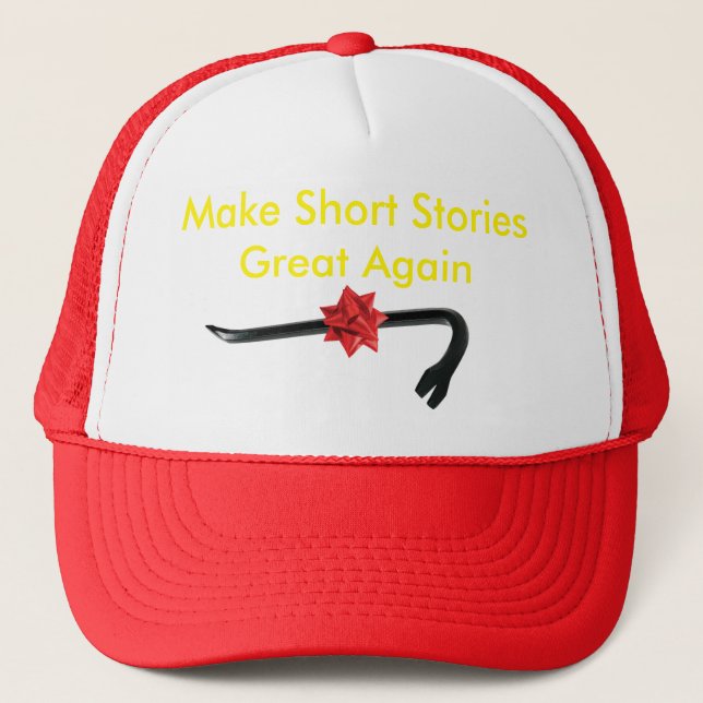 Make Short Stories Great Again Trucker Hat (Front)