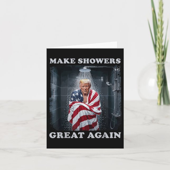 Make Showers Great Again  Card (Front)