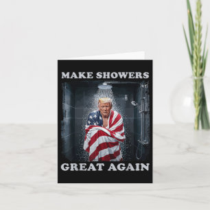 Make Showers Great Again  Card