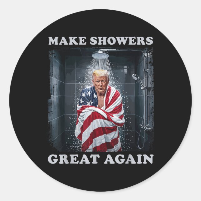 Make Showers Great Again  Classic Round Sticker (Front)
