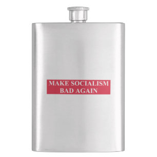Make Socialism Bad Again Hip Flask