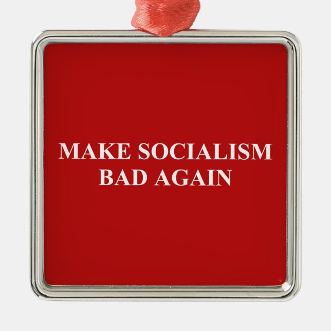 Make Socialism Bad Again Metal Tree Decoration (Front)