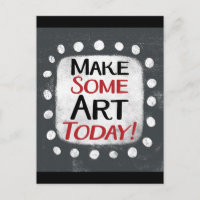 Make Some Art Today Postcard