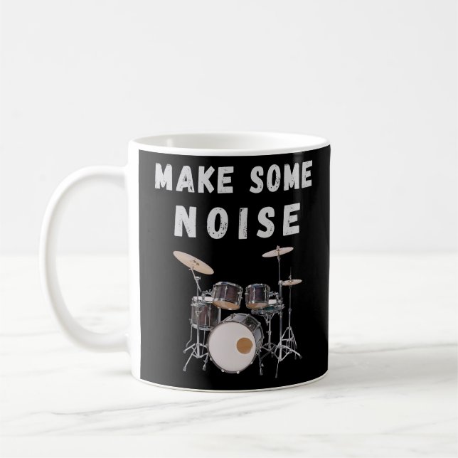 Make Some Noise: drums Coffee Mug (Left)