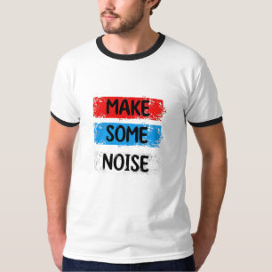 MAKE SOME NOISE T-Shirt