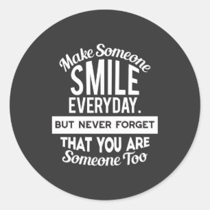 Make Someone Smile Everyday Classic Round Sticker