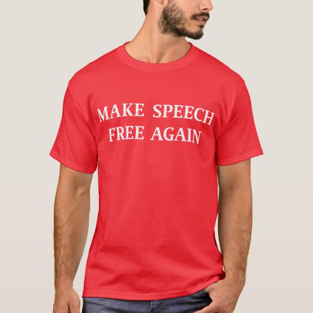 Make Speech Free Again T-Shirt (Front)