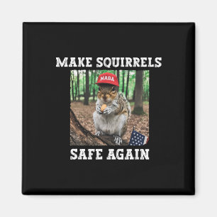 Make Squirrels Safe Again Funny Squirrels Trump 20 Magnet