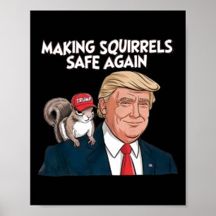 Make Squirrels Safe Again Trump 2024 Poster