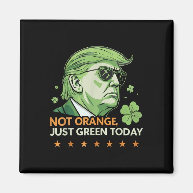 Make St. Paddy’s Great Again – Funny Trump &amp; Magnet (Front)
