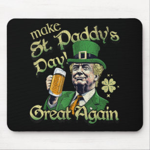 Make St Paddys Day Great Again Funny St Patricks D Mouse Pad
