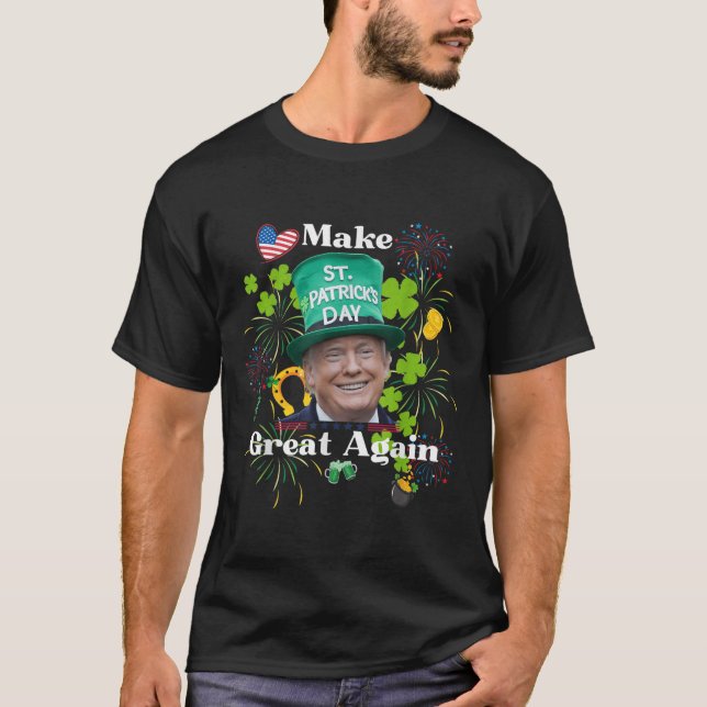 Make St. Patrick’s Day Great Again Shirt  (Front)