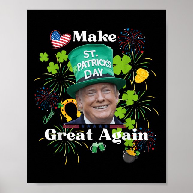 Make St. Patrick’s Day Great Again Shirt  Poster (Front)