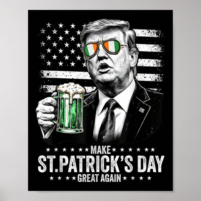 Make St Patricks Day Great Again, American Flag Poster (Front)