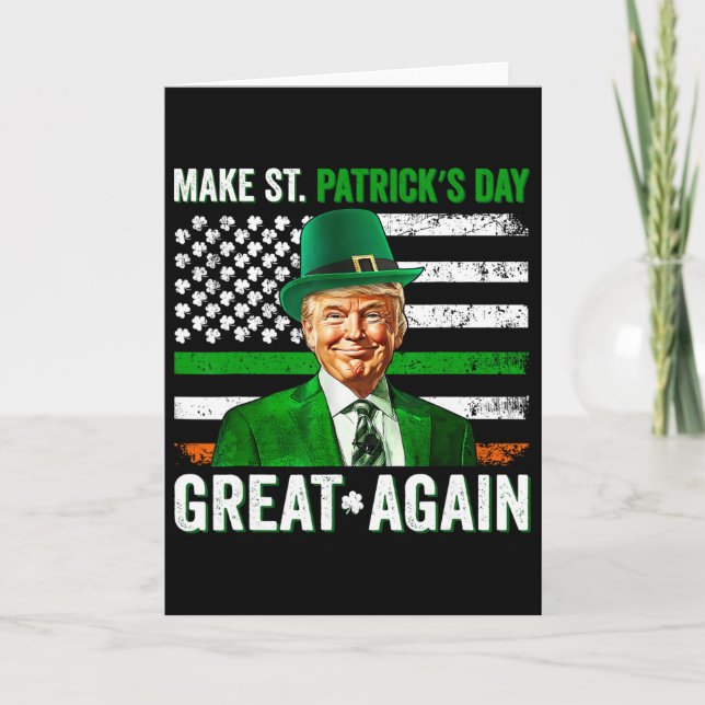 Make St Patrick's Day Great Again American Shamroc Card (Front)