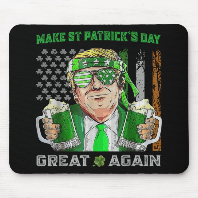 Make St Patricks Day Great Again Funny Beer Trump  Mouse Pad (Front)