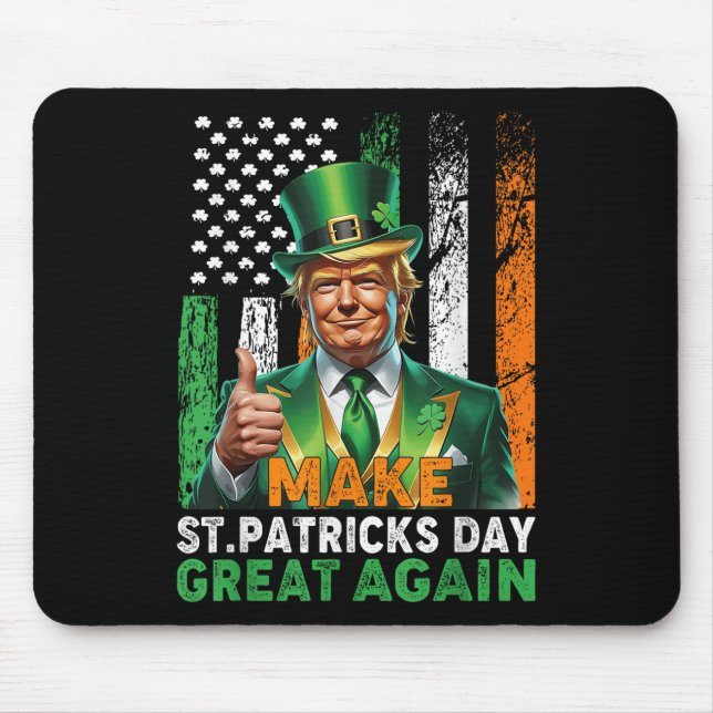 Make St Patricks Day Great Again Funny St Patricks Mouse Pad (Front)
