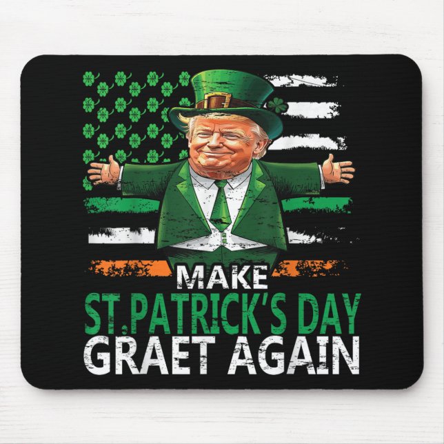 Make St Patricks Day Great Again Funny St Patricks Mouse Pad (Front)