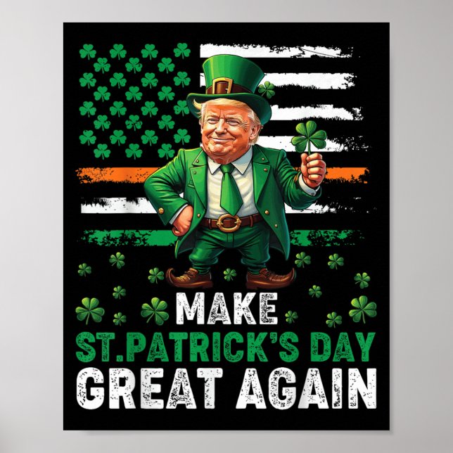 Make St Patricks Day Great Again Funny St Patricks Poster (Front)