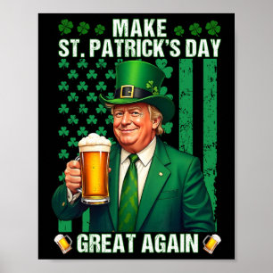 Make St Patricks Day Great Again Funny Trump Beer Poster