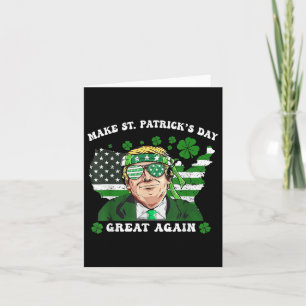 Make St Patricks Day Great Again Funny Trump Card