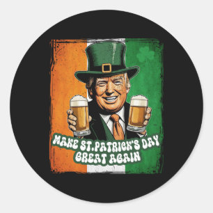 Make St Patrick's Day Great Again Funny Trump Classic Round Sticker