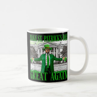 Make St. Patricks Day Great Again Funny Trump Coffee Mug