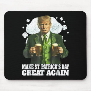 Make St Patrick's Day Great Again Funny Trump Drin Mouse Pad