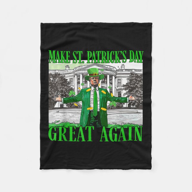 Make St. Patricks Day Great Again Funny Trump Fleece Blanket (Front)