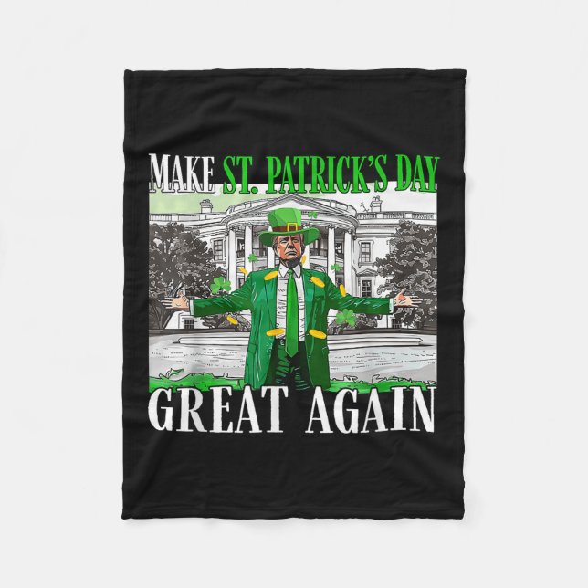 Make St. Patricks Day Great Again Funny Trump Fleece Blanket (Front)