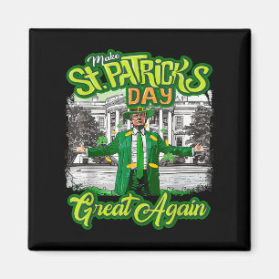 Make St. Patricks Day Great Again Funny Trump Magnet