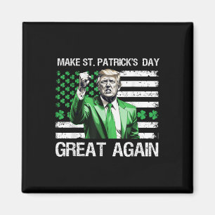 Make St Patricks Day Great Again Funny Trump Magnet