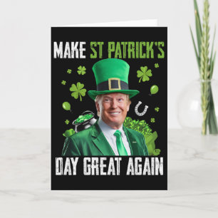 Make St Patricks Day Great Again Funny Trump Men W Card