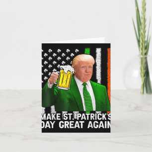 Make St Patricks Day Great Again Funny Trump Men W Card