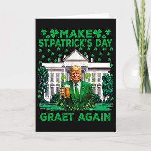 Make St Patricks Day Great Again Funny Trump Men W Card