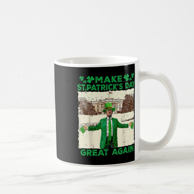 Make St Patricks Day Great Again Funny Trump Men W Coffee Mug (Right)