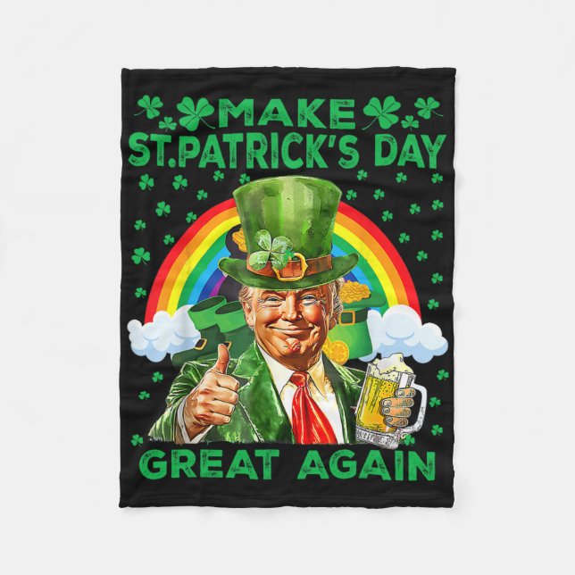 Make St Patricks Day Great Again Funny Trump Men W Fleece Blanket (Front)