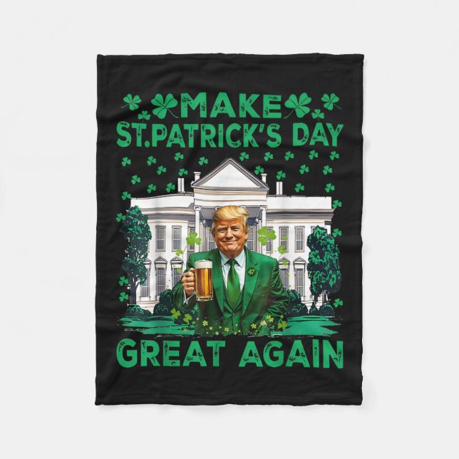Make St Patricks Day Great Again Funny Trump Men W Fleece Blanket (Front)