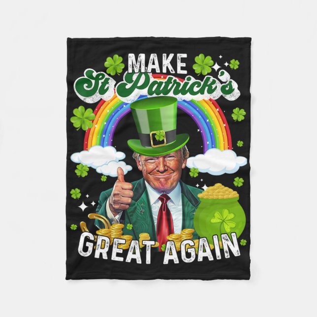 Make St Patricks Day Great Again Funny Trump Men W Fleece Blanket (Front)