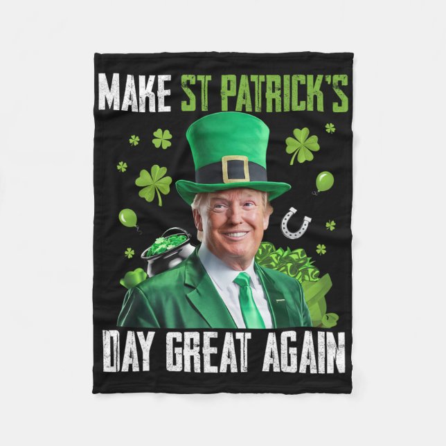 Make St Patricks Day Great Again Funny Trump Men W Fleece Blanket (Front)