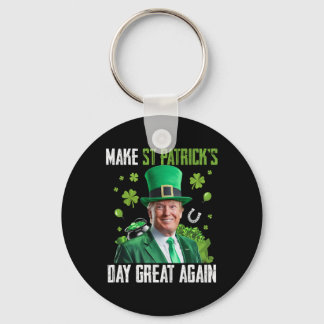 Make St Patricks Day Great Again Funny Trump Men W Key Ring